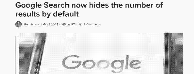 &ldquo;Google Search now hides the number of results by default&rdquo;.